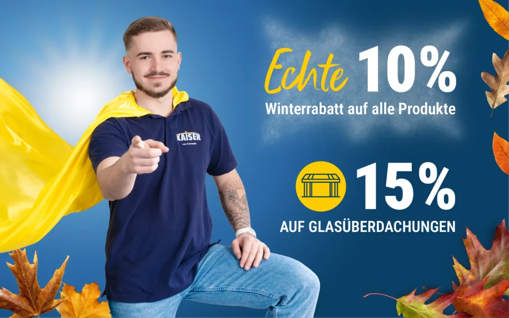 Winterrabatt: 10 % auf alle Produkte, 15 % auf Glasüberdachungen